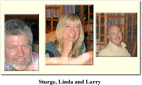 Sturg, Linda and Larry
